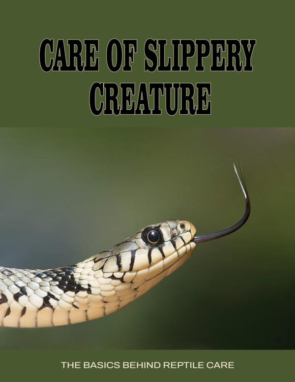 Care of Slippery Creature